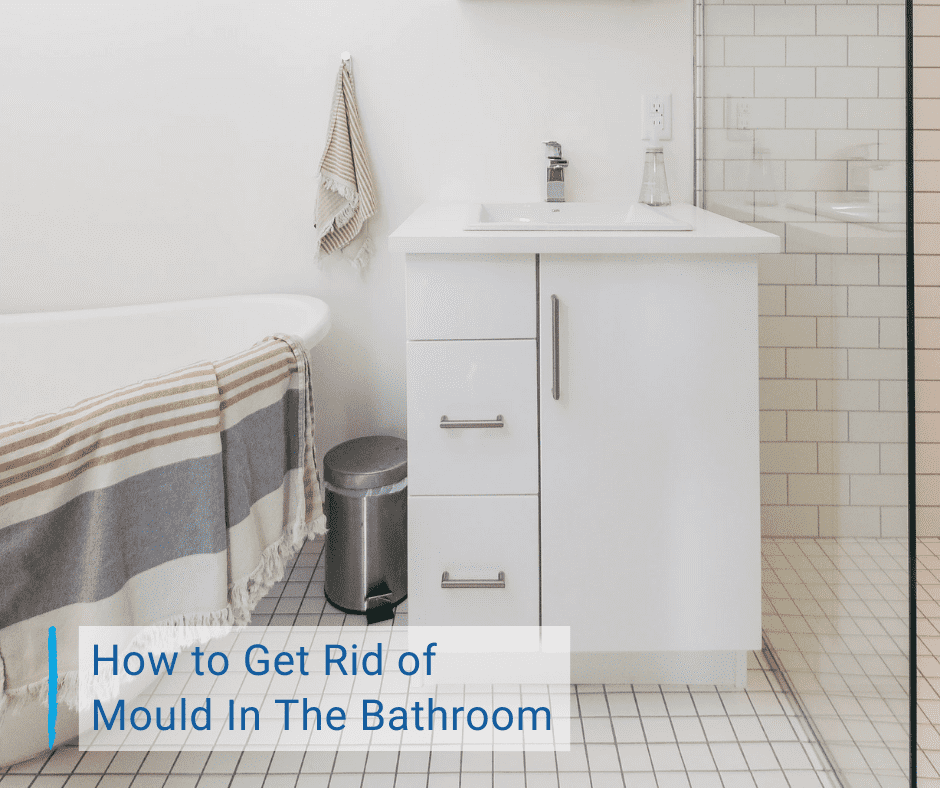 How to Get Rid Of Mould In the Bathroom - Part 3 - Bathroom Ideas