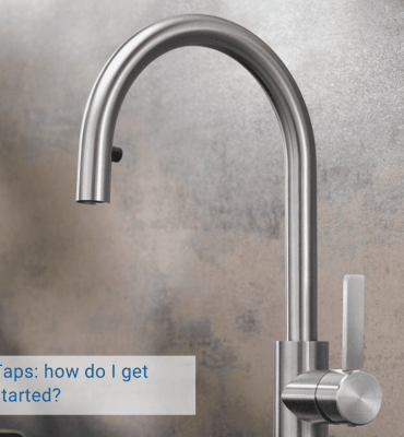 kitchen tap with the title "Taps: how do I get started?"
